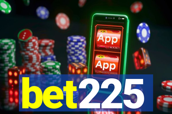bet225