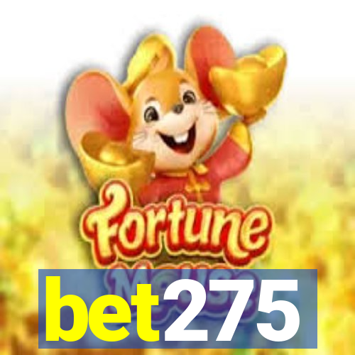 bet275