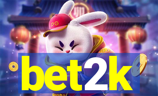 bet2k