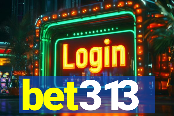 bet313