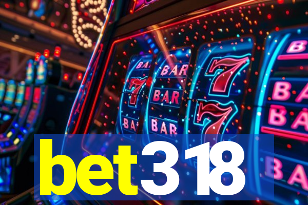 bet318
