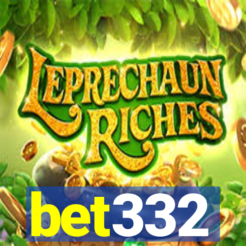 bet332