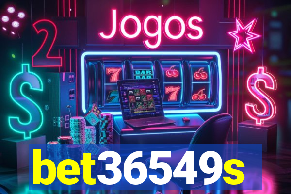bet36549s