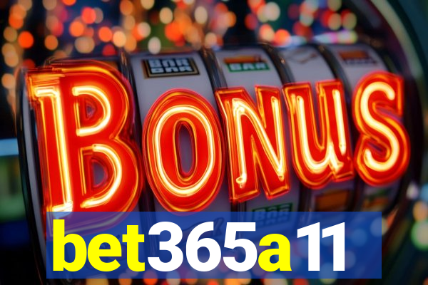 bet365a11