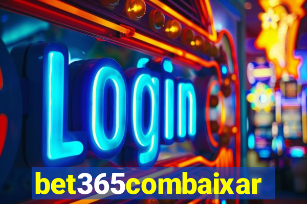 bet365combaixar