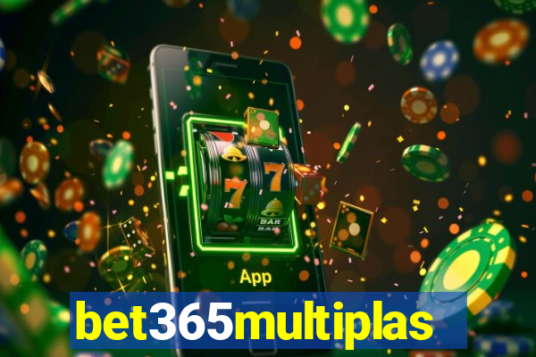 bet365multiplas