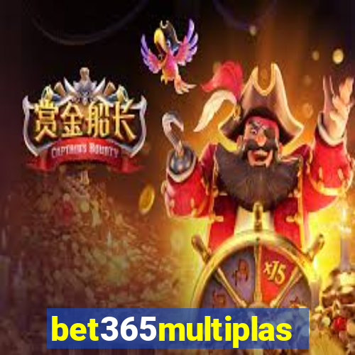 bet365multiplas