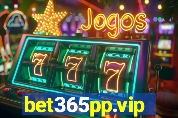 bet365pp.vip