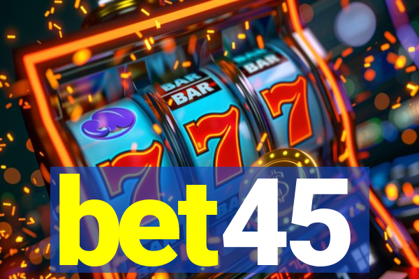 bet45