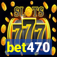 bet470