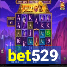 bet529