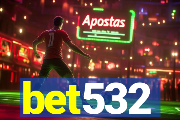bet532