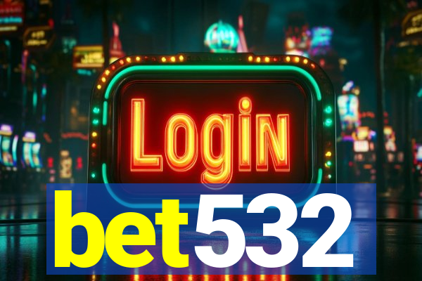 bet532