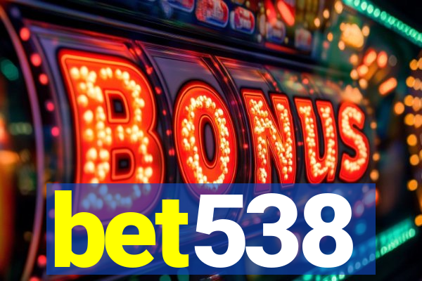 bet538