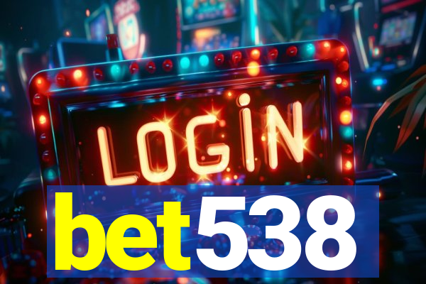bet538