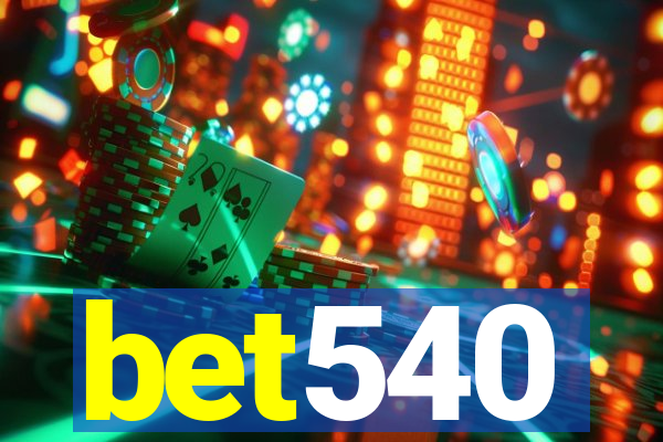 bet540
