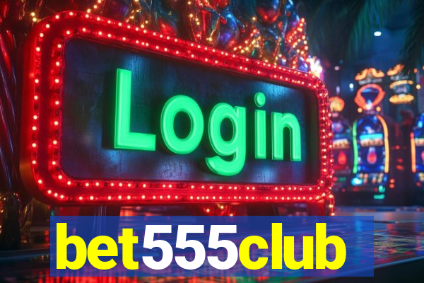 bet555club