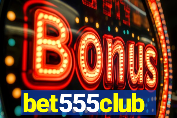 bet555club