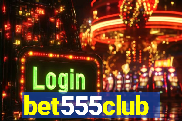 bet555club
