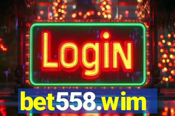 bet558.wim