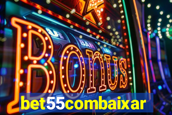 bet55combaixar