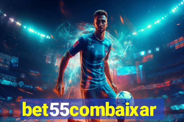 bet55combaixar