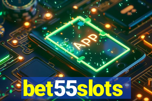 bet55slots