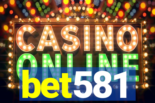 bet581