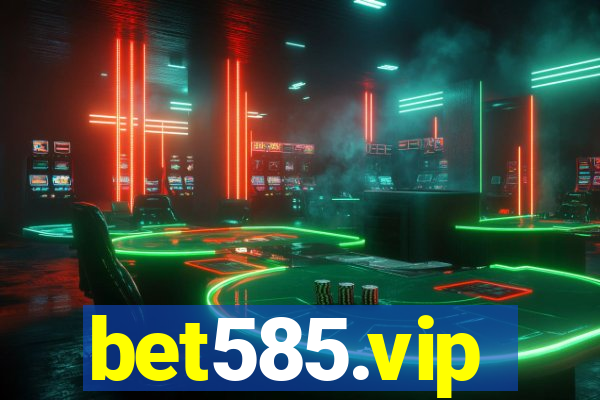 bet585.vip
