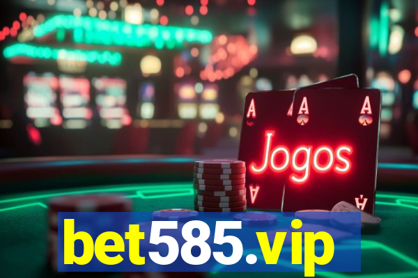 bet585.vip