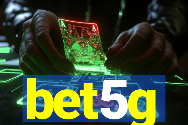 bet5g