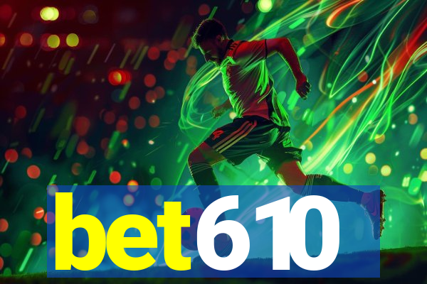 bet610