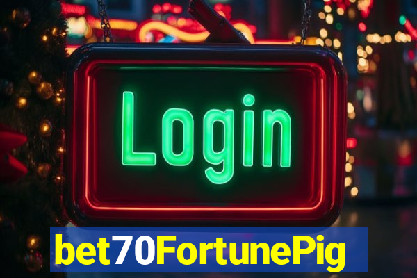 bet70FortunePig