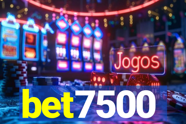 bet7500