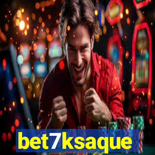bet7ksaque
