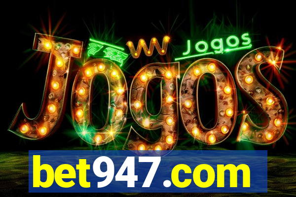bet947.com