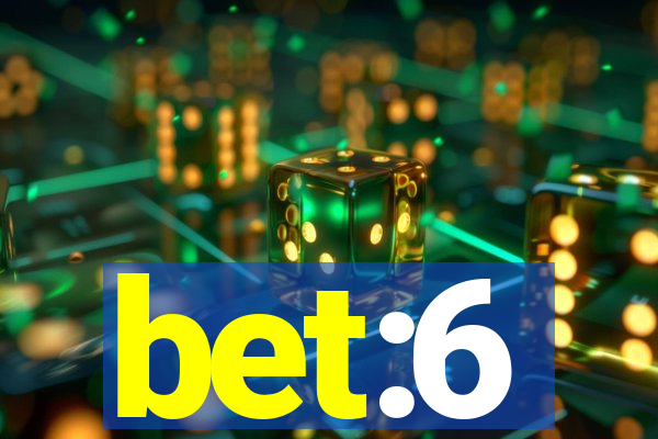 bet:6