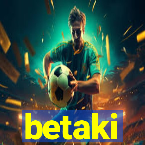 betaki