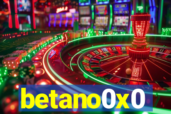 betano0x0