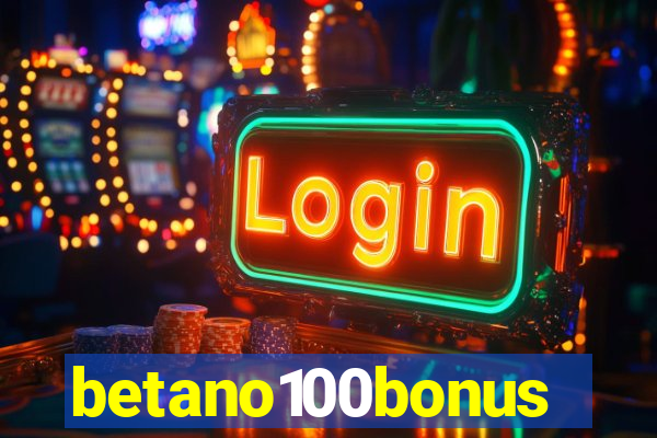 betano100bonus