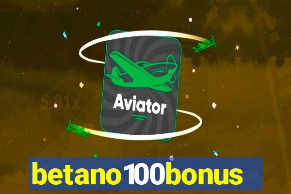 betano100bonus
