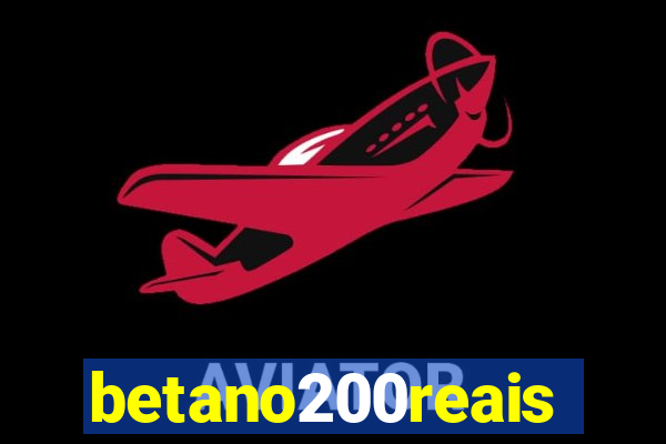 betano200reais