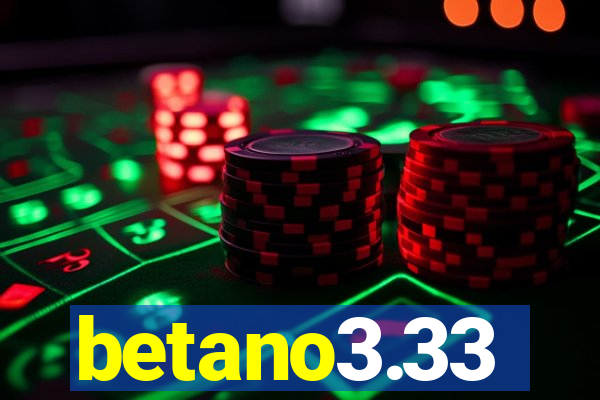 betano3.33