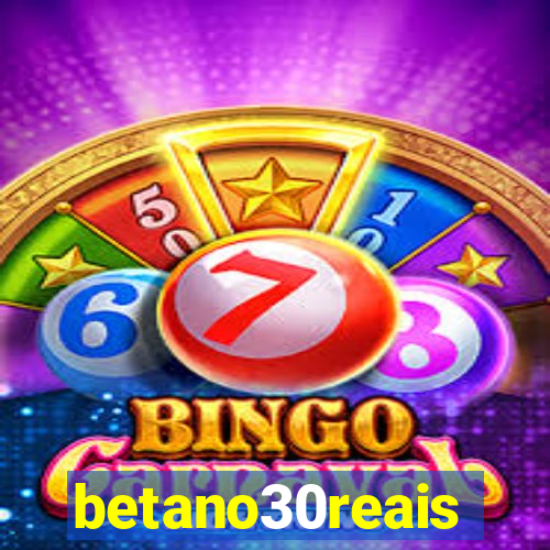 betano30reais