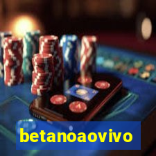 betanoaovivo