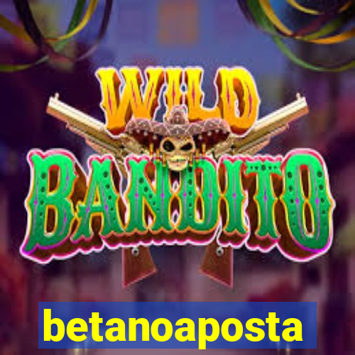 betanoaposta