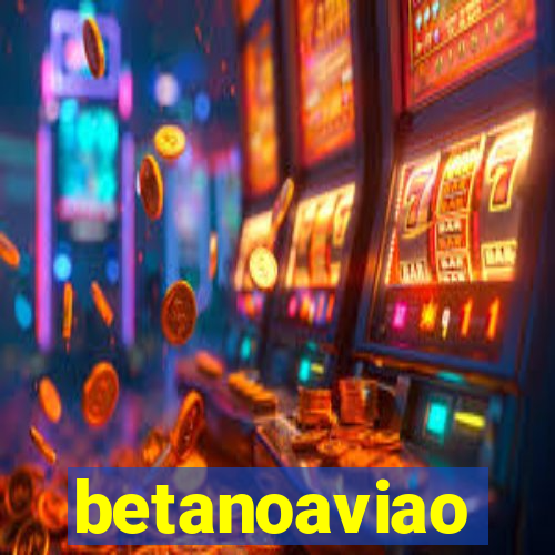 betanoaviao