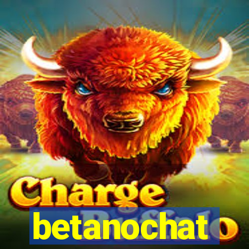 betanochat