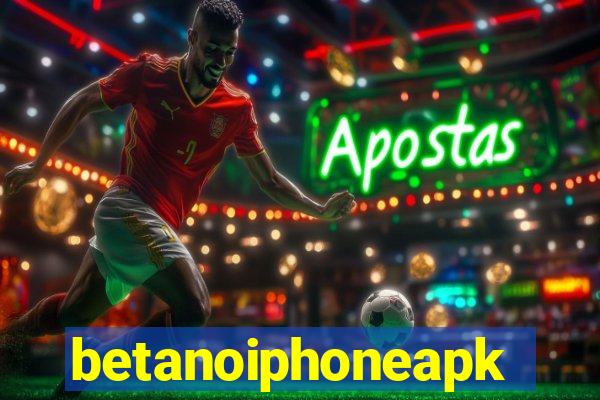 betanoiphoneapk