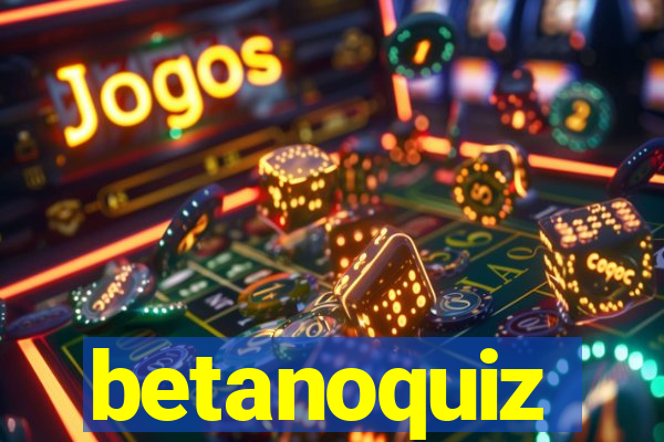 betanoquiz